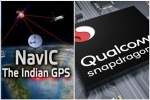 GPS, NavIC, qualcomm launches chipsets with isro s navic gps for android smartphones, Irnss 1f