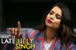 A Little Late With Lilly Singh on NBC, A Little Late With Lilly Singh on NBC, lilly singh makes television history with late night show debut, Frigid