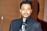 Irrfan Khan dead, Irrfan Khan disease, bollywood actor irrfan khan is no more, Irrfan khan dead