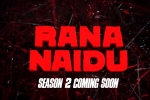 Rana Naidu season 2 dates, Rana Naidu season 2 dates, rana naidu season 2 on cards, Rana naidu
