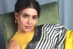 Samantha new movies, Samantha breaking news, samantha in talks for one more bollywood film, Hindi movies
