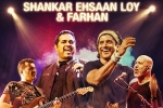 Michigan Events, MI Event, shankar ehsaan loy farhan live, Shankar ehsaan loy Michigan Events, MI Event, shankar ehsaan loy farhan live, Shankar ehsaan loy
