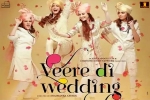 story, 2018 Hindi movies, veere di wedding hindi movie, Ekta kapoor