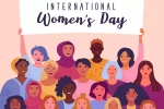 International Women's Day, Women's Day 2022 pictures, nation celebrates women s day 2022, Gender equality