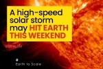 Solar Storm news, Space Weather Prediction Center, a high speed solar storm may hit earth this weekend, Geomagnetic storm