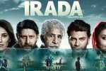 Irada Hindi Movie Show Timings in Michigan, Irada Show Time, irada hindi movie show timings, Arshad warsi